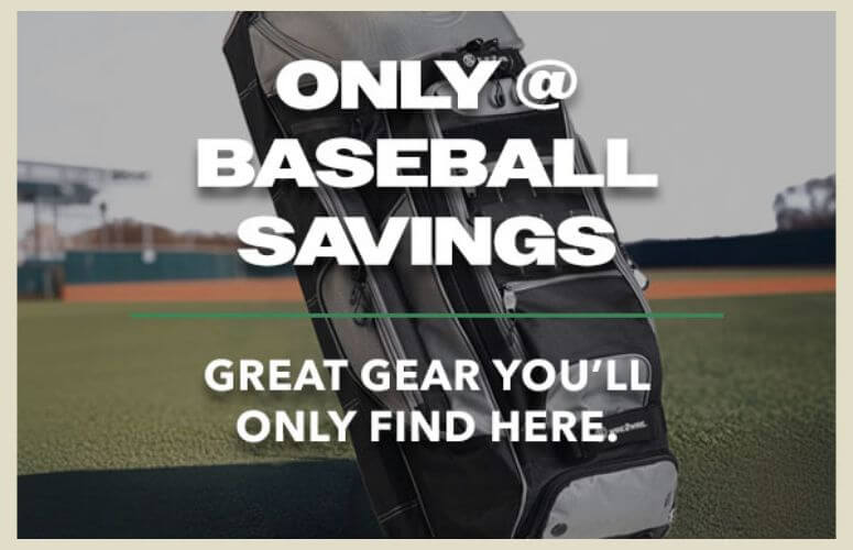 Only At Baseball Savings - Great Gear You'll Only Find Here.