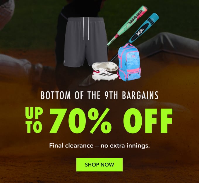 BOTTOM OF THE 9TH BARGAINS UP TO 70% OFF Final clearance  no extra innings. Shop Now 
