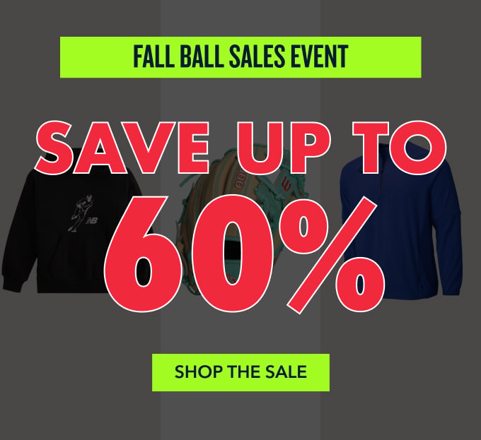 FALL BALL SALES EVENT SAVE UP TO 60 % SHOP THE SALE