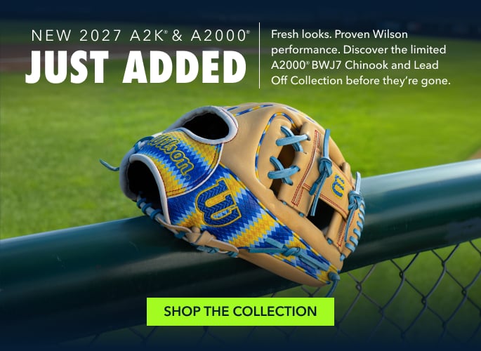 NEW 2027 A2K & A2000 ® ® Fresh looks. Proven Wilson performance. Discover the limited A2000  BWJ7 Chinook and Lead Off Collection before they're gone. JUST ADDED ® SHOP THE COLLECTION