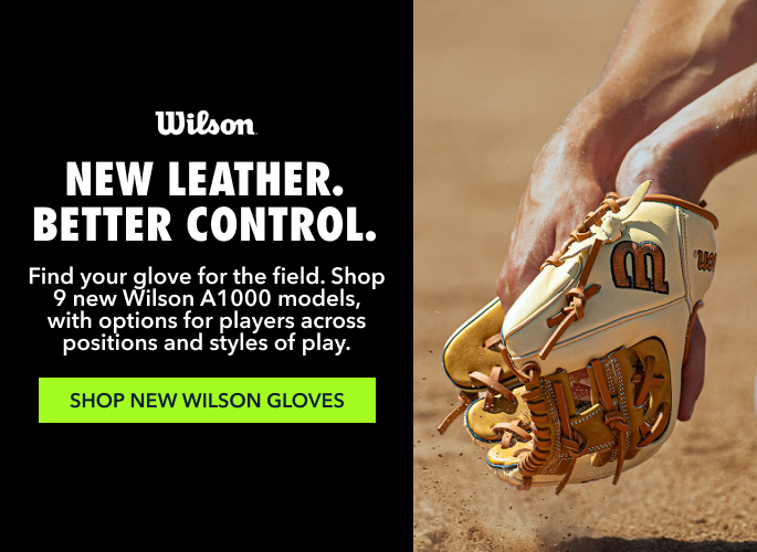 Wilson new leather. better control. Find your glove for the field. Shop 9 new Wilson A1000 models, with options for players across positions and styles of play. shop new wilson gloves